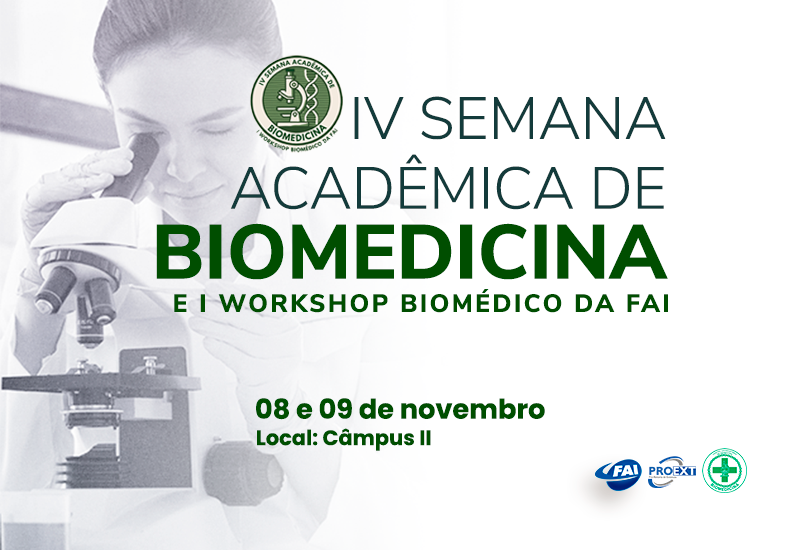 IV Semana Acadêmica de Biomedicina e I Workshop Biomédico da FAI acontecem nesta sexta e sábado