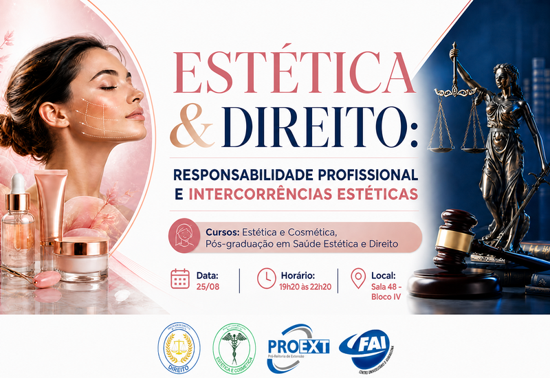 Estética e Direito: FAI debate responsabilidade profissional e segurança na atuação