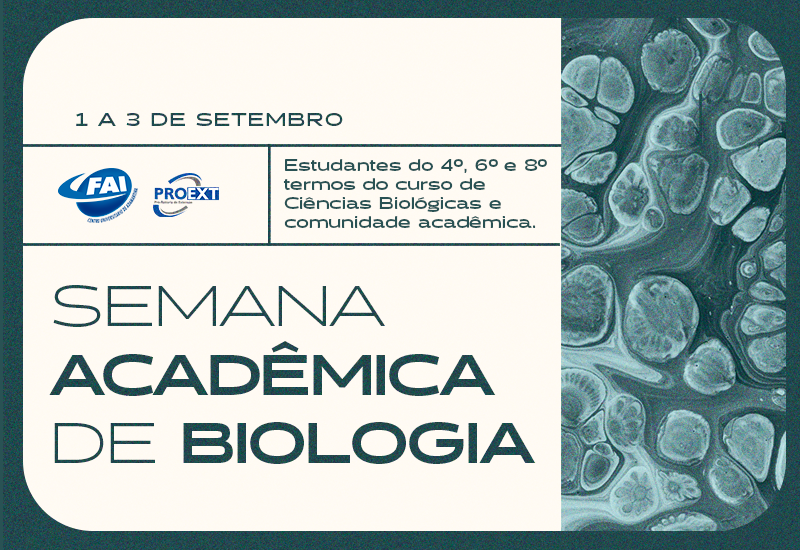 Curso de Ciências Biológicas da FAI promove XII Semana Acadêmica de Biologia em setembro