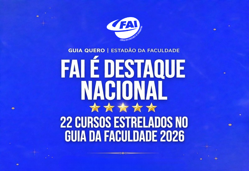 FAI é destaque no Guia da Faculdade 2026 do Estadão com 22 cursos estrelados e é referência no Oeste Paulista