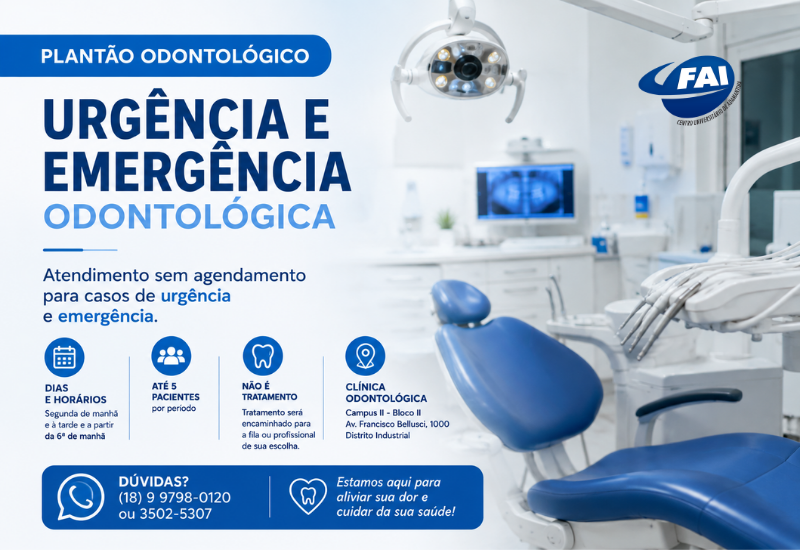 FAI oferece plantão odontológico sem agendamento para casos de urgência e emergência